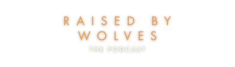 Raised By Wolves Podcast Logo