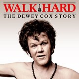 Walk Hard: The Dewey Cox Story