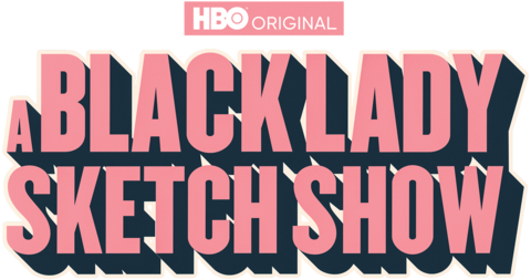 A Black Lady Sketch Show