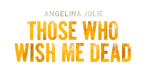 Those Who Wish Me Dead